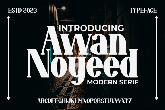 Awan Noyeed: A Modern Serif Font for Your Business
