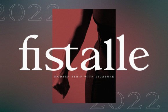 Fistalle: A Serif Font That Elevates Your Campaigns